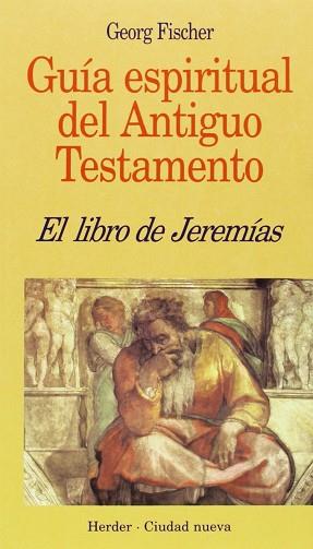 LIBRO DE JEREMIAS, EL. GUIA ESPIRITUAL DEL A. T. | 9788425419270 | FISCHER, GEORG