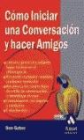 COMO INICIAR UNA CONVERSACION Y HACER AMIGOS | 9788497350211 | GABOR, DON