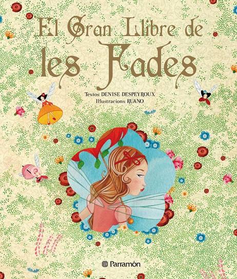 EL GRAN LLIBRE DE LES FADES | 9788434233560 | GARCÍA ZECCHIN, FELICIANO/DESPEYROUX, DENISE