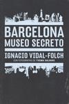 BARCELONA MUSEO SECRETO | 9788496954755 | VIDAL, IGNACIO / SALVANS, TXEMA