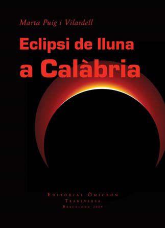 ECLIPSI DE LLUNA A CALABRIA | 9788492544356 | PUIG VILARDELL, MARTA