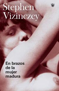 EN BRAZOS DE LA MUJER MADURA | 9788478719785 | VIZINCZEY, STEPHEN