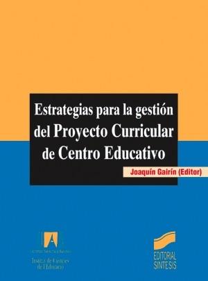 ESTRATEGIAS PARA LA GESTION DEL PROYECTO CURRICULAR DE CENTR | 9788477385066 | VARIS