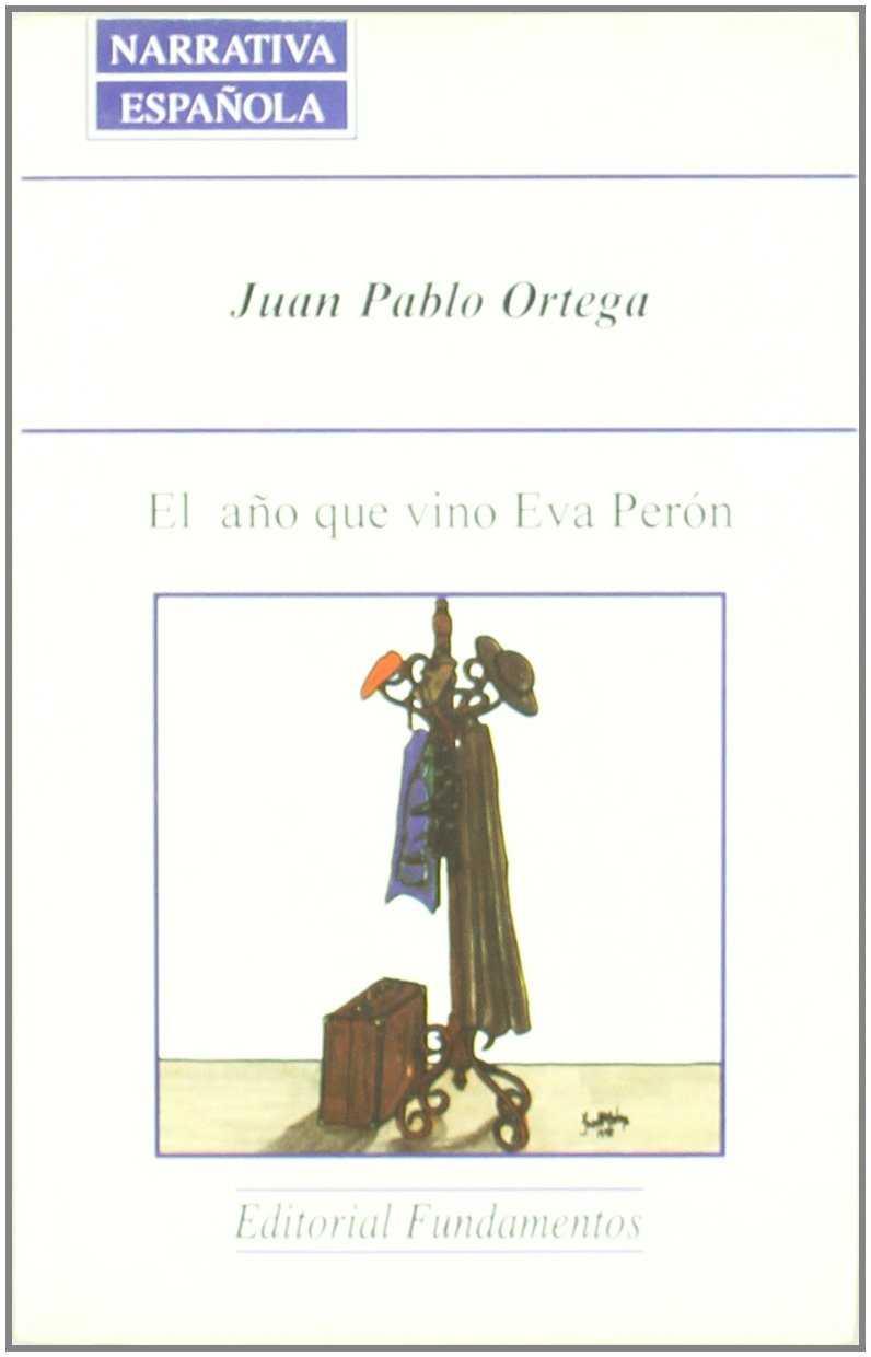 AÑO QUE VINO EVA PERON, EL | 9788424507053 | ORTEGA, JUAN PABLO