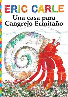 UNA CASA PARA EL CANGREJO ERMITAÑO | 9781481494441 | ERIC CARLE