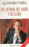 DEL HUMOR,DEL AMOR Y DE LA IRA | 9788423977109 | USSIA, ALFONSO