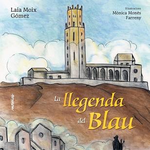 LA LLEGENDA DEL BLAU | 9788494541629 | MOIX GÓMEZ, LAIA