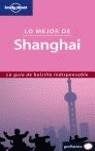 SHANGHAI GUIA LONELY PLANET LO MEJOR DE ( 2006 ) | 9788408064459 | HARPER, DAMIAN