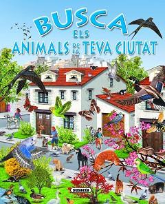 BUSCA ELS ANIMALS DE LA TEVA CIUTAT | 9788430534203 | ARREDONDO, FRANCISCO