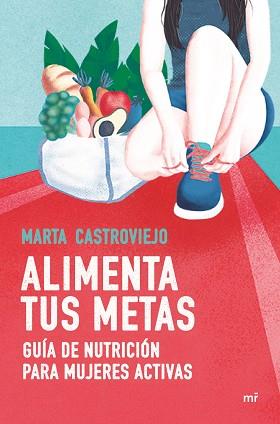 ALIMENTA TUS METAS | 9788427048805 | CASTROVIEJO, MARTA