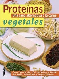 PROTEINAS VEGETALES UNA SANA ALTERNATIVA A LA CARNE | 9788430542437 | BOURGOIN, CHRISTINE