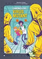 AMENAÇA DEL VIRUS MUTANT L' | 9788424632700 | LIENAS, GEMMA / CARBAJO, JAVIER