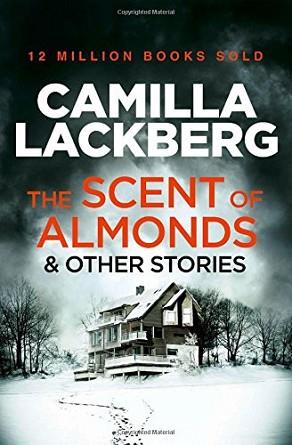 THE SCENT OF ALMONDS AND OTHER STORIES | 9780007479078 | LÄCKBERG, CAMILLA