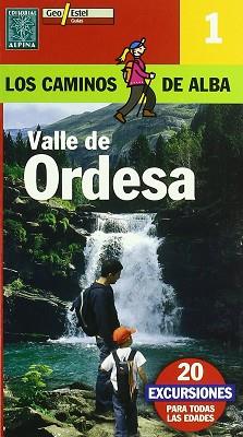 VALLE DE ORDESA ( LOS CAMINOS DE ALBA ) | 9788496295254 | VV.AA