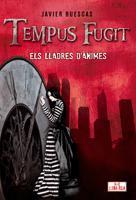 TEMPUS FUGIT ELS LLADRES D'ANIMES | 9788424635848 | RUESCAS, JAVIER