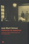 HISTORIAS DE ASESINOS | 9788478710935 | MARTI GOMEZ, JOSE