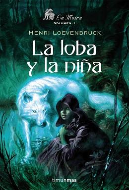 LOBA Y LA NIÑA LA | 9788448035624 | LOEVENBRUCK, HENRI