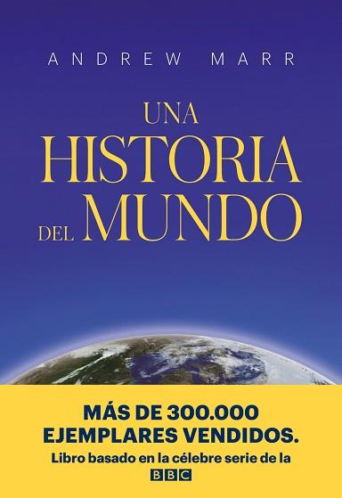 UNA HISTORIA DEL MUNDO | 9788416938933 | MARR, ANDREW/