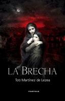 BRECHA LA | 9788498430295 | MARTINEZ DE LEZEA, TOTI