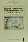 SEÑORES Y CAMPESINOS EN PENINSULA IBÉRICA : S.XVI | 9788474235197 | Anónimas y colectivas