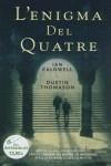 ENIGMA DEL QUATRE L' | 9788496791367 | CALDWELL, IAN / THOMASON, DUSTIN