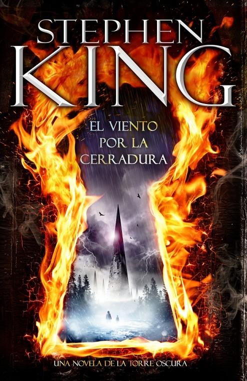 EL VIENTO POR LA CERRADURA: UNA NOVELA DE LA TORRE OSCURA | 9788401353444 | KING,STEPHEN