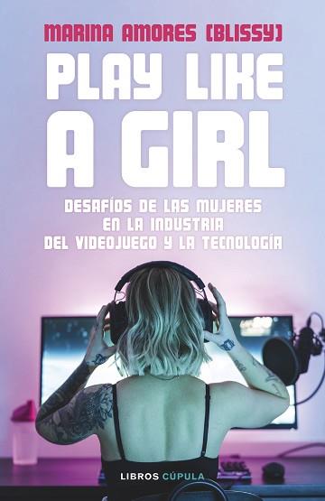 PLAY LIKE A GIRL | 9788448036485 | AMORES, MARINA