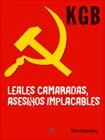 KGB LEALES CAMARADAS ASESINOS IMPLACABLES | 9788466210010 | KATAMIDZE, SLAVA