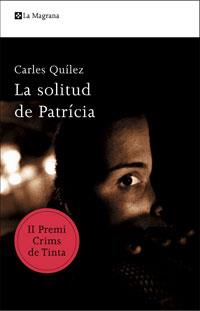 SOLITUD DE PATRICIA LA | 9788498675634 | QUILEZ, CARLES