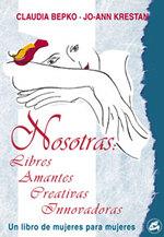 NOSOTRAS LIBRES AMANTES CREATIVAS INNOVADORAS | 9788488242945 | BEPKO, CLAUDIA