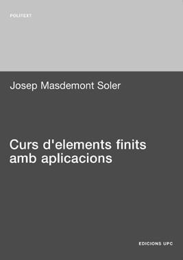 CURS D'ELEMENTS FINITS AMB APLICACIONS | 9788483015957 | MASDEMONT SOLER, JOSEP