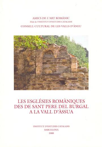 ESGLÉSIES ROMÀNIQUES DES DE SANT PERE DEL BURGAL A LA VALL D'ÀSUA | 9788472839977 | CABESTANY I FORT, JOAN-F. / MATAS I BLANXART, M. TERESA / PALAU I BADUELL, JOSEP M.