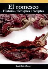 ROMESCO, EL -HISTORIA TECNIQUES I RECEPTES | 9788496035713 | SOLE I TORNE, DAVID