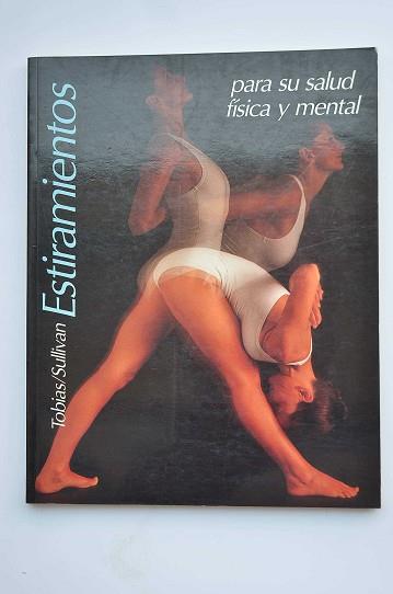 ESTIRAMIENTOS PARA SU SALUD FISICA Y MENTAL | 9788486673345 | TOBIAS, MAXINE