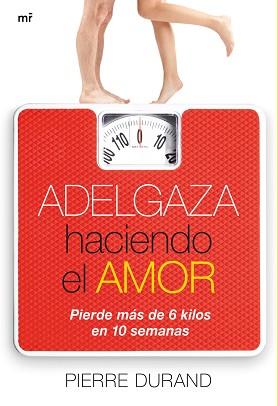 ADELGAZA HACIENDO EL AMOR | 9788427037427 | ALICIA GALLOTTI