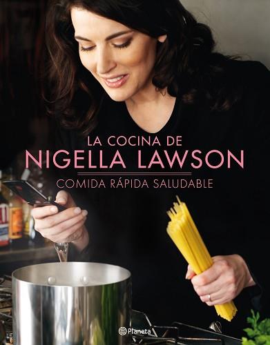 COCINA DE NIGELLA LAWSON COMIDA RAPIDA SALUDABLE | 9788408095941 | LAWSON, NIGELLA