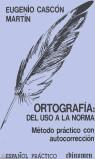 ORTOGRAFIA: DEL USO A LA NORMA | 9788485789580 | CASCON MARTIN, EUGENIO