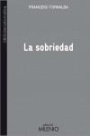 LA SOBRIEDAD | 9788497435048 | TORRALBA, FRANCESC