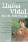 LLUISA VIDAL,FILLA DEL MODERNISME | 9788488791306 | RUDO, MARCY