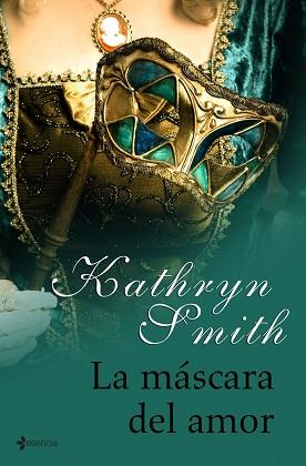 MASCARA DEL AMOR LA | 9788408093398 | SMITH, KATHRYN