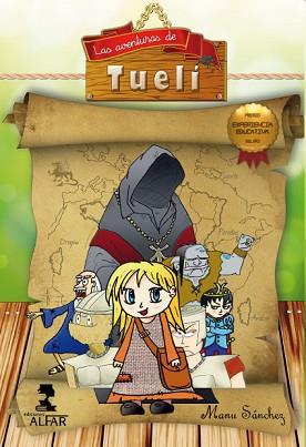 LAS AVENTURAS DE TUELI | 9788478986118 | SÁNCHEZ MONTERO, MANU