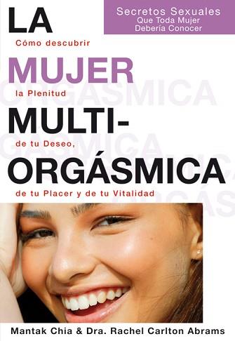 MUJER MULTIORGÁSMICA | 9788495973351 | CHIA, MANTAK / CARLTON ABRAMS, RACHEL