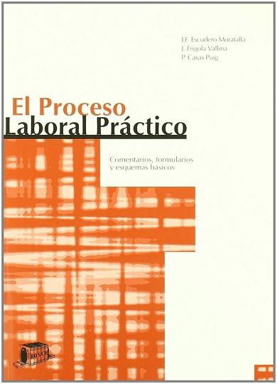 PROCESO LABORAL PRACTICO, EL | 9788476765340 | ESCUDERO MORATALLA, J.F.