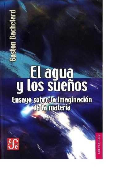 AGUA Y LOS SUEÑOS, EL | 9789681602314 | BACHELARD, GASTON