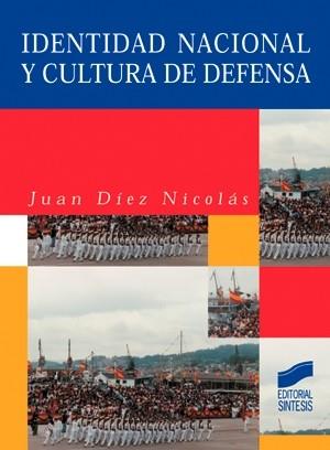 IDENTIDAD NACIONAL Y CULTURA DE DEFENSA | 9788477386476 | DIEZ NICOLAS, JUAN