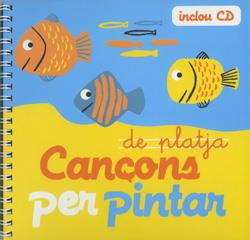 CANÇONS DE PLATJA PER PINTAR | 9788493316129 | ROIG AYUSO, MONTSE