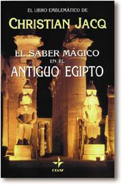 SABER MAGICO EN EL ANTIGUO EGIPTO, EL | 9788441403055 | JACQ, CHRISTIAN