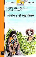 PAULA Y EL REY NEIÑO (BVN 155) | 9788434893825 | LOPEZ NARVAEZ, CONCHA; SALMERON, RAFAEL