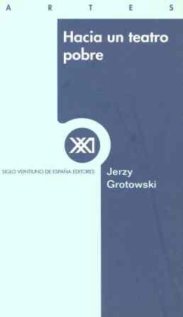 HACIA UN TEATRO POBRE | 9788432310003 | GROTOWSKI, JERZY