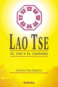 LAO TSE EL TAO Y EL TAOISMO | 9788430530663 | ANTONIO VERA RAMIREZ